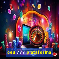 ceu 777 plataforma